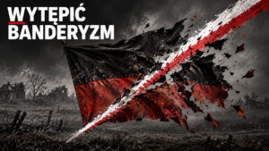 Wytępić banderyzm